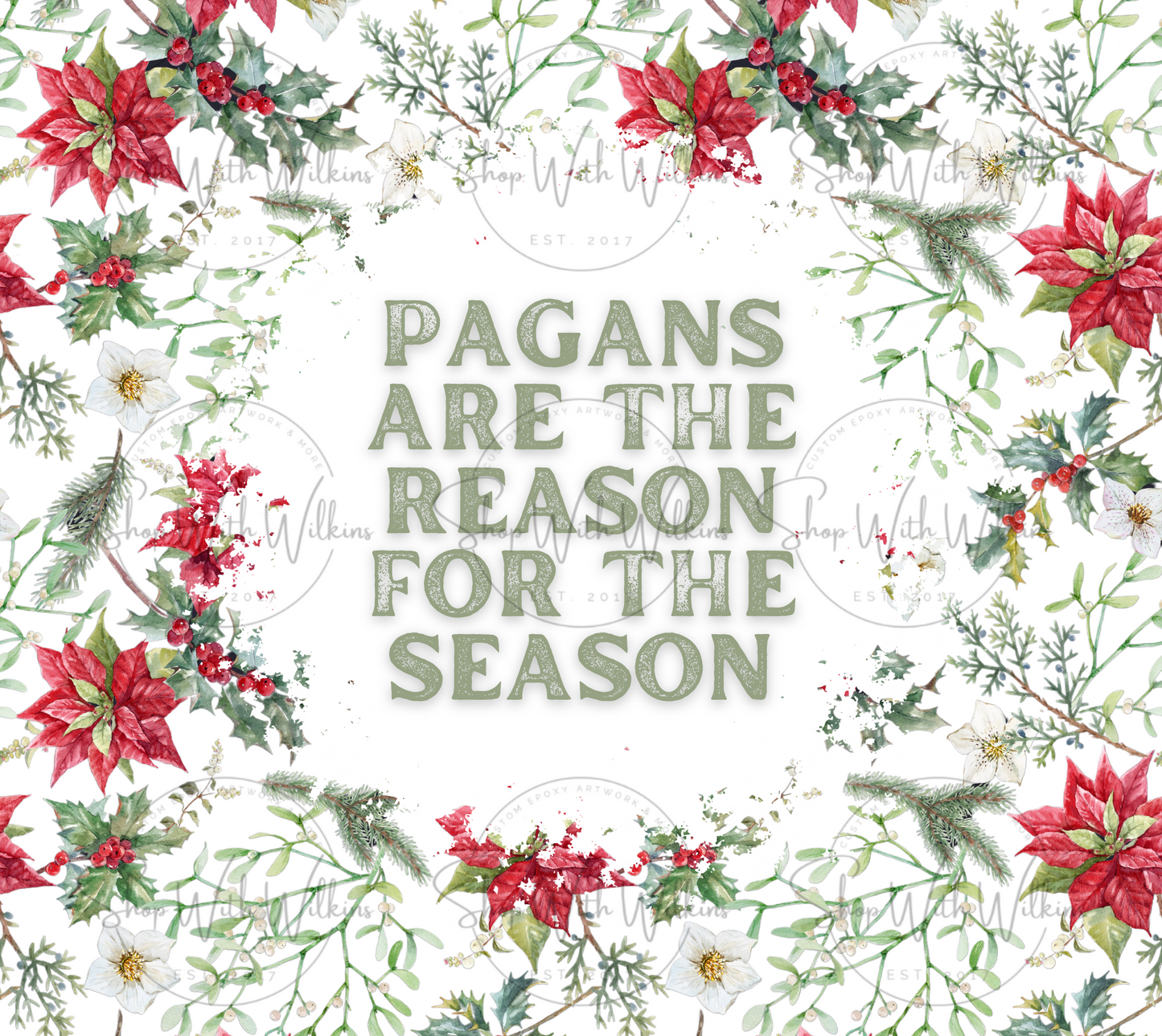 Pagans Are The Reason