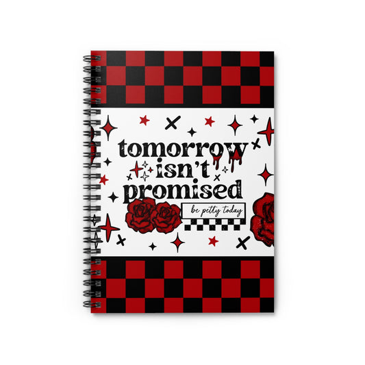 Be Petty Today Spiral Notebook