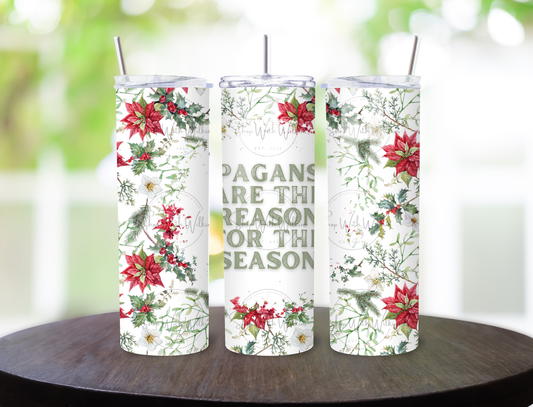 Pagans Are The Reason