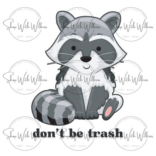 Don't Be Trash