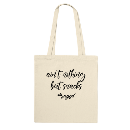 Ain't Nothing But Snacks - Tote Bag