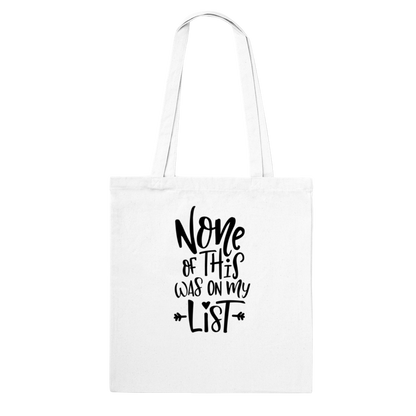 None of This - Tote Bag