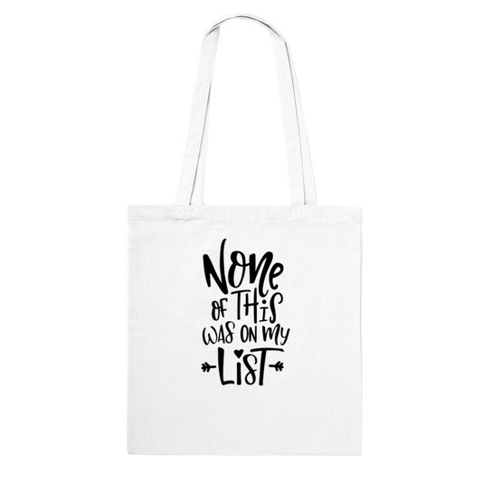 None of This - Tote Bag