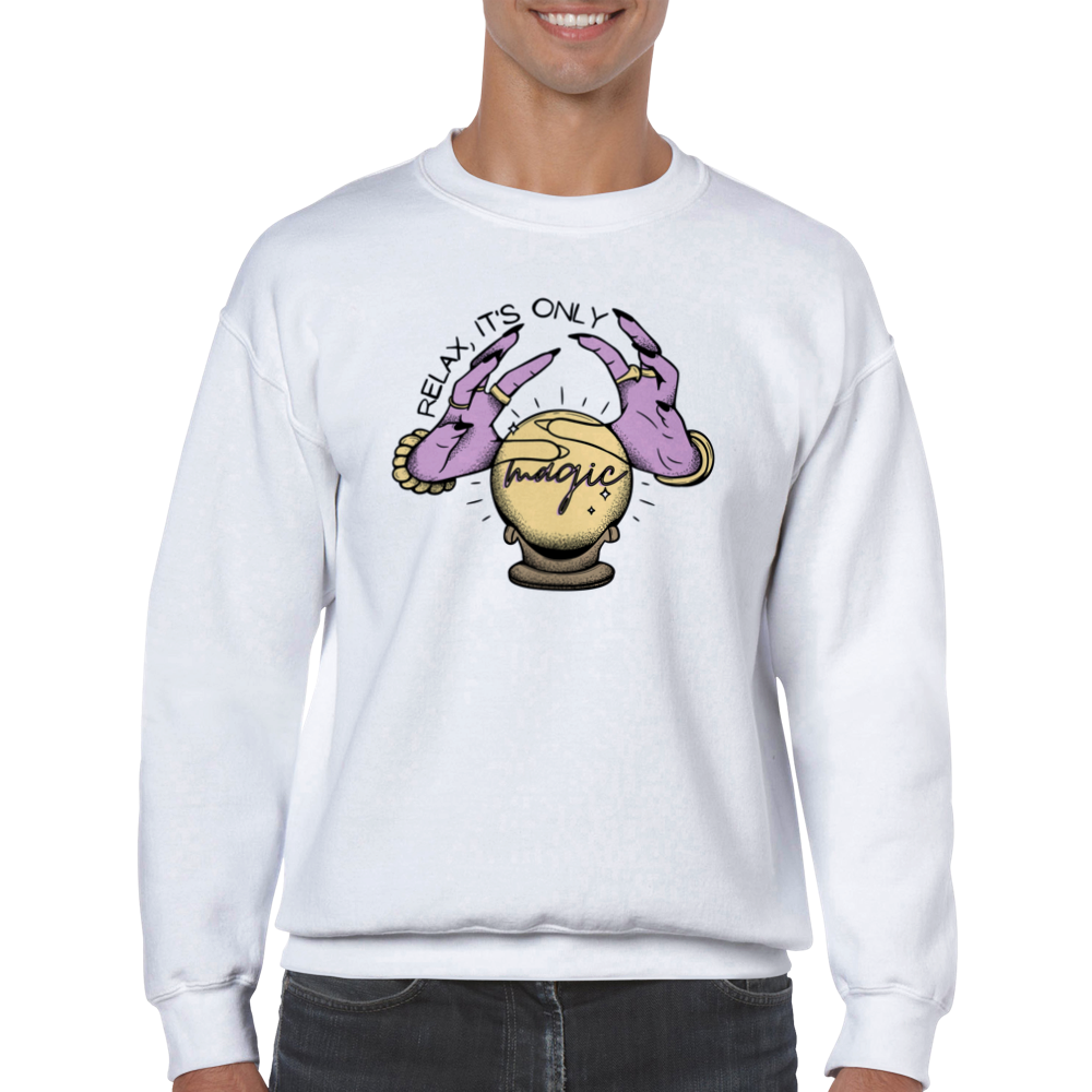 Relax It's Only Magic Sweatshirt