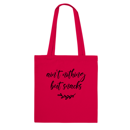 Ain't Nothing But Snacks - Tote Bag