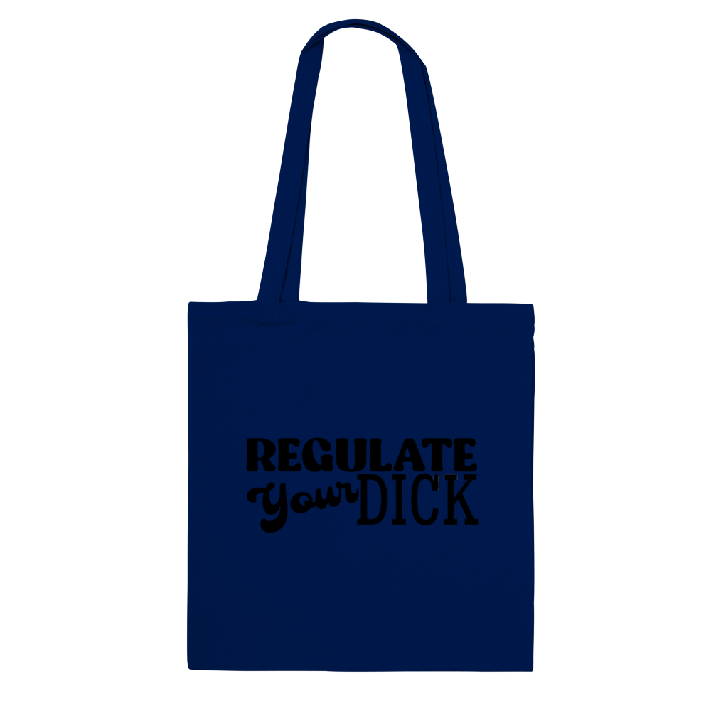 Regulate Your D - Tote Bag