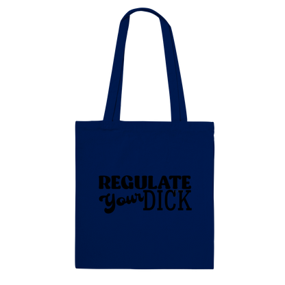 Regulate Your D - Tote Bag