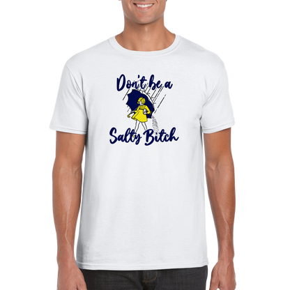 Don't Be A Salty Bitch Tee