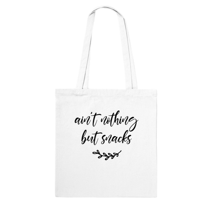 Ain't Nothing But Snacks - Tote Bag